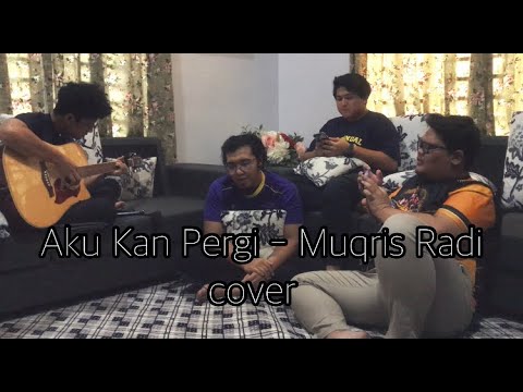 Aku Kan Pergi - Muqris Radi (cover)