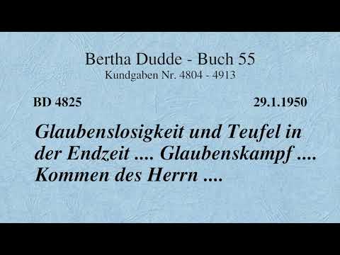 BD 4825 - GLAUBENSLOSIGKEIT UND TEUFEL IN DER ENDZEIT .... GLAUBENSKAMPF .... KOMMEN DES HERRN ....