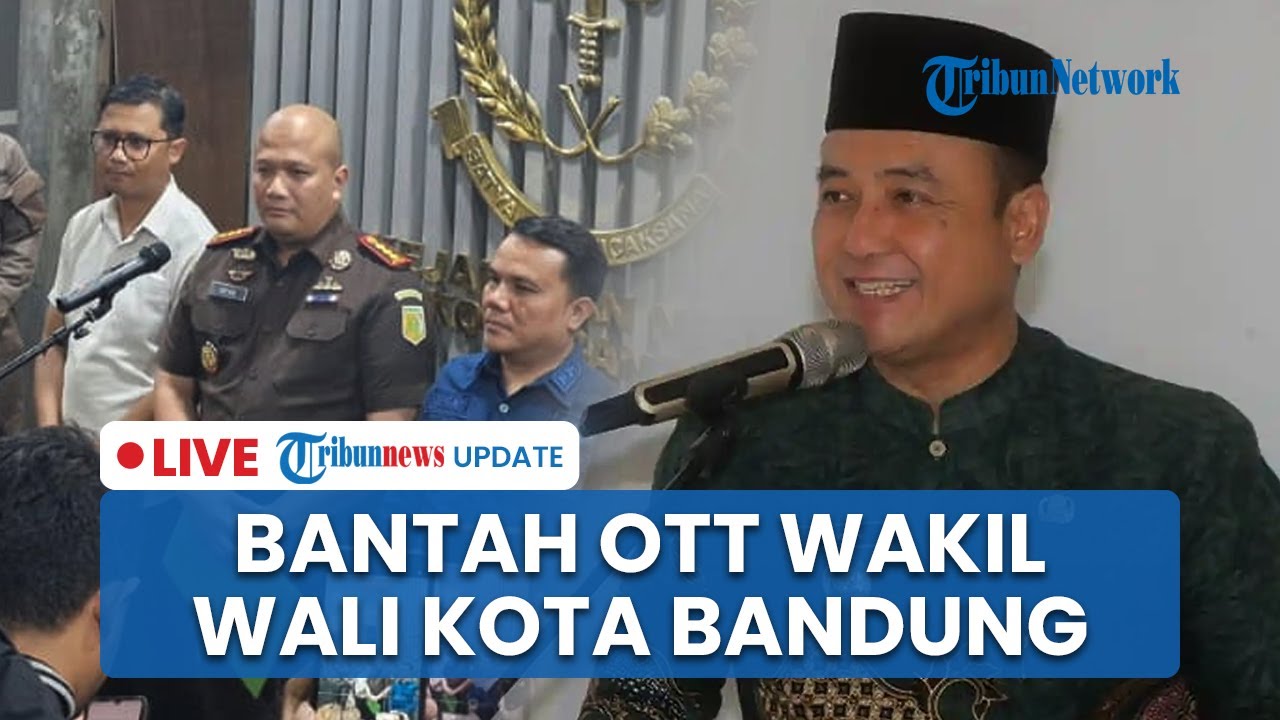 LIVE: Kejaksaan Bantah Wakil Wali Kota Bandung Erwin Kena OTT, Tapi Diperiksa soal Korupsi