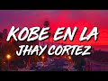 Jhay Cortez - Kobe En LA (Letra/Lyrics)