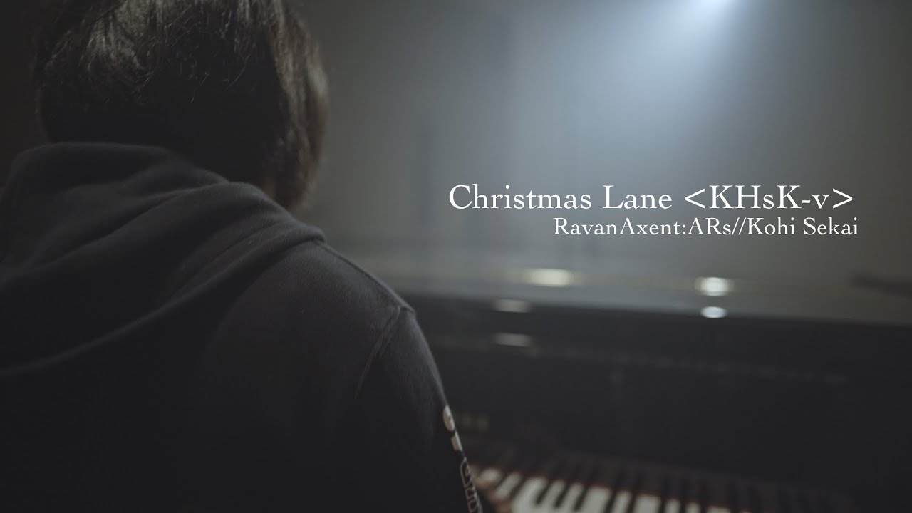 RavanAxent:ARs//Kohi Sekai『Christmas Lane＜KHsK-v＞』