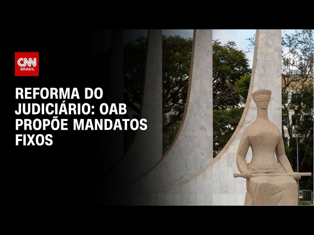 OAB propõe mandatos fixos para ministros do STF | BASTIDORES CNN