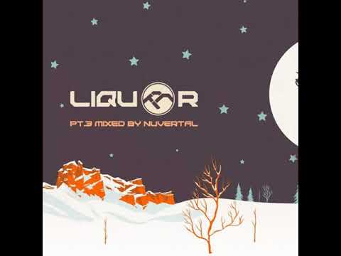 Liquor pt.3 mixed by Nuvertal