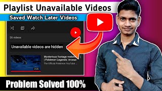 Unavailable videos are Hidden | YouTube Watch later Hidden videos | hidden videos in playlist