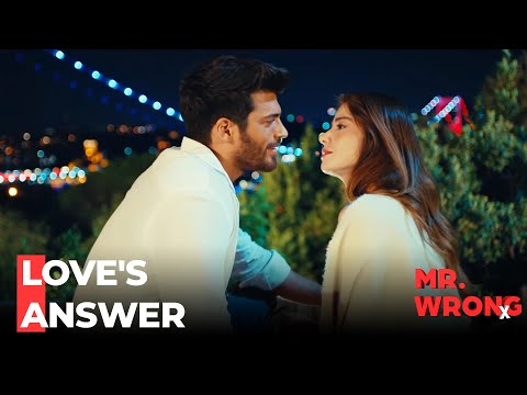 From Ezgi To Ozgur #Love's Answer - Mr. Wrong Episode 32