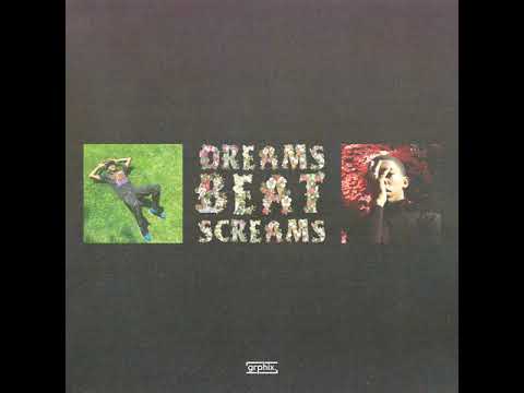 Video thumbnail for Dreams Beat Screams