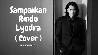 Download lagu Sampaikan Rindu - Lyodra ( Cover - Pahvinvio) mp3 Download lagu Sampaikan Rindu - Lyodra ( Cover - Pahvinvio) mp3