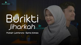 Download lagu BURIKTI JIHARKAH - Muhajir Lamkaruna feat Ratna Komala || Cover Song 2025 mp3