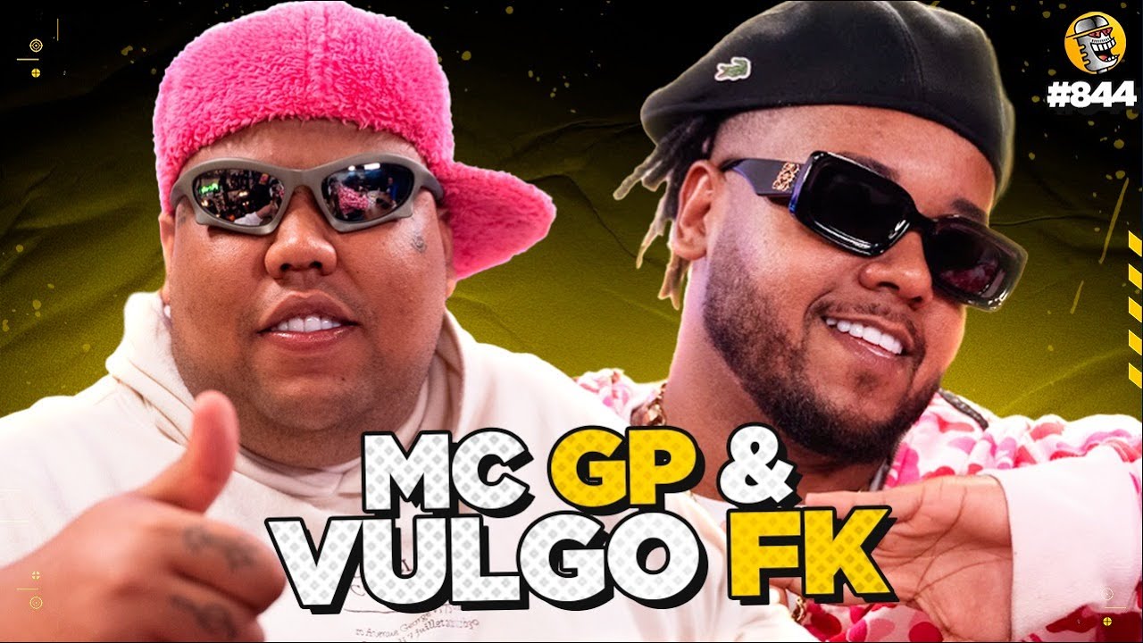MC GP e VULGO FK - Podpah #844