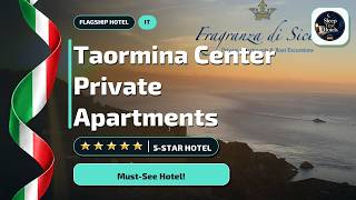 Giardini Naxos Stay: Taormina Center Private Apartments Before You Book🛎️