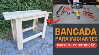 BANCADA de trabalho (qualquer pessoa consegue fazer)