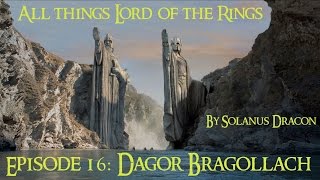 Dagor Bragollach (All things Lord of the Rings Pt16)