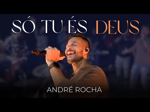 Só Tu és Deus - André Rocha - Participação MAK Kyrios e Plugados Kyrios