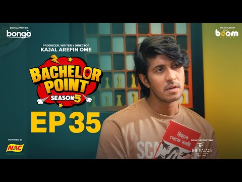 EPISODE 35 | Bachelor Point | S5 | Nehal | Kabila | Habu | Pasha | Kajal Arefin Ome | Boom Films