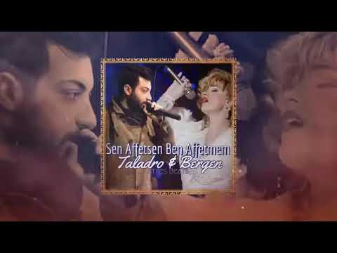 Taladro & Bergen - Ben olsam yerine başka birini koyamazdım