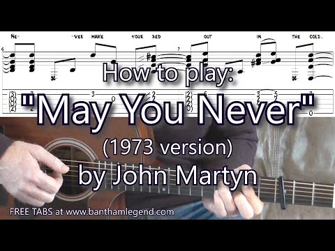 How to play May You Never by John Martyn - guitar tutorial with TAB