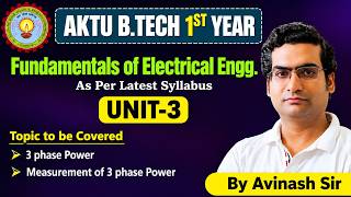 Unit-3 Lec-3 Fundamentals of Electrical Engg AKTU B.Tech First Year I By Avinash sir I AKTU