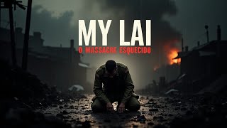O MASSACRE DE MY LAI | A VERDADE SOMBRIA DA GUERRA DO VIETNÃ