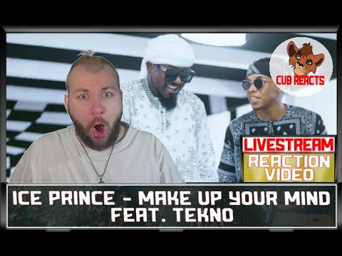 Ice Prince - Make Up Your Mind feat. Tekno (Official Video) | #REQUESTED LIVESTREAM REACTION