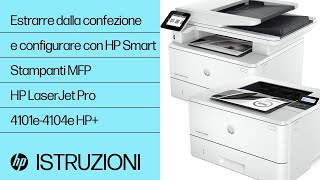 Disimballaggio e installazione delle stampanti MFP HP LaserJet Pro 4101-4104dwe/fdne/fdwe+