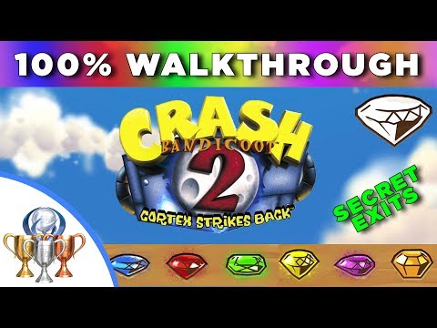 Crash Bandicoot 2: Cortex Strikes Back 100% Walkthrough - All Gems, Secret Exits, Death Routes, etc