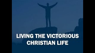 LIVING A VICTORIOUS CHRISTIAN LIFE-- Live from Missisauga-Canada