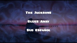 The Jacksons • Blues Away • Sub Español