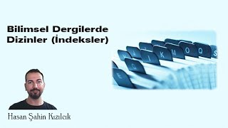 Bilimsel Dergilerde Dizinler (İndeksler)