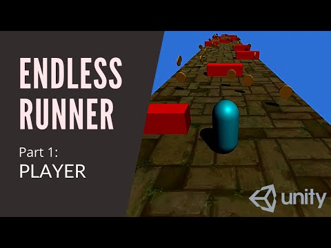 3D ENDLESS RUNNER IN UNITY - PLAYER (Pt 1)