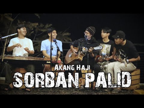 Akang Haji Sorban Palid (Anjar Boleaz Live Akustik di Cafe d'Puncer Ft Sora Saparakanca)