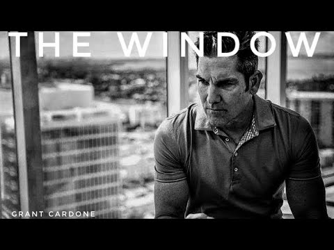 The window of opportunity is closing | Grant Cardone
