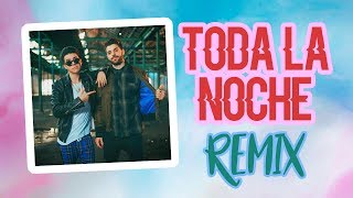 TODA LA NOCHE REMIX - ALOK &amp; MARIO BAUTISTA