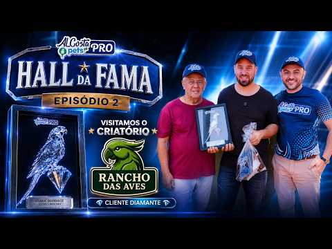 Hall da Fama ALCosta Pets PRO | Ep. 2 - RANCHO DAS AVES