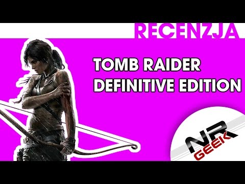Recenzja - Tomb Raider - Definitive Edition
