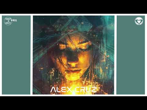 Alex Cruz - Deep & Sexy Podcast #61 (Live @ PlayAlchemist - Burning Man 2025)
