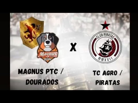QUINTA LIGA DE FUTSAL  - MAGNUS PTC x TC AGRO / PIRATAS