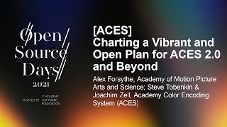 [ACES] Charting a Vibrant and Open Plan for ACES 2.0... Alex Forsythe, Steve Tobenkin & Joachim Zell