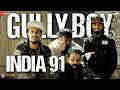 India 91 | Gully Boy | Ranveer Singh & Alia Bhatt | Viveick Rajagopalan