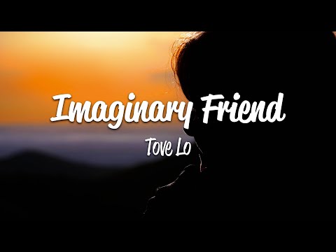 Tove Lo - Imaginary Friend (Lyrics)