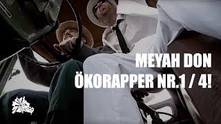 Meyah Don - Ökorapper Nr.1 / 4! (prod. Keyza Soze)