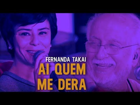 Fernanda Takai - Ai Quem Me Dera | O Tom da Takai Ao Vivo