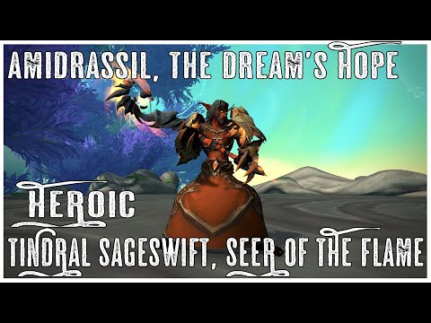 WoW - Amidrassil, the Dream's Hope Raid - Tindral Sageswift, Seer of the Flame Heroic 8