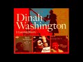 Dinah Washington (Full Album) - 04. You Don't Know What Love Is