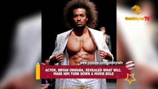 ACTOR BRYAN OKWARA REVEALED WHAT WILL MAKE HIM TUR