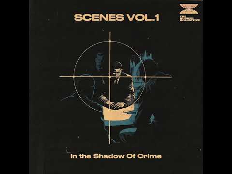 The Rucker Collective - Scenes Vol. 1 (In The Shadow Of Crime)