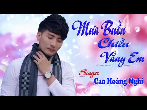 Mưa buồn chiều vắng em - Cao Hoàng Nghi