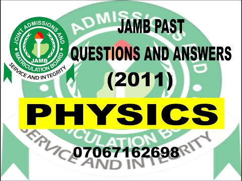 JAMB PHYSICS 2021 PREP   JAMB PHYSICS 2011 PAST QUESTIONS AND ANSWERS