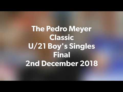 The Pedro Meyer Classic 2018 U/21 Boy's Singles Final