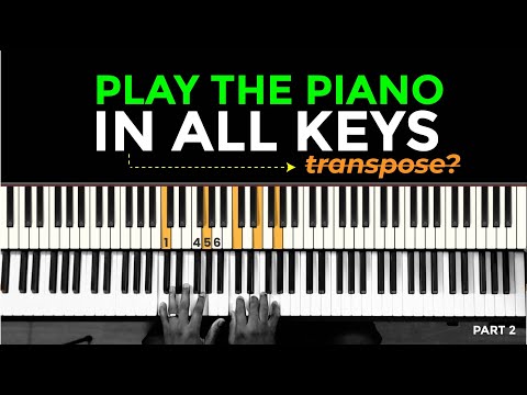 Play the Piano in All 12 Keys | Beginner Piano - Part 2