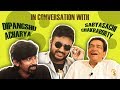 Conversation with - Sabyasachi Chakrabarty & Dipangshu Acharya | Bankura Memes | Unmesh Ganguly